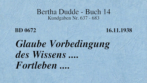 BD 0672 - GLAUBE VORBEDINGUNG DES WISSENS .... FORTLEBEN ....