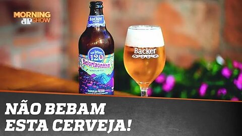 ALERTA: NÃO BEBAM ESTA CERVEJA