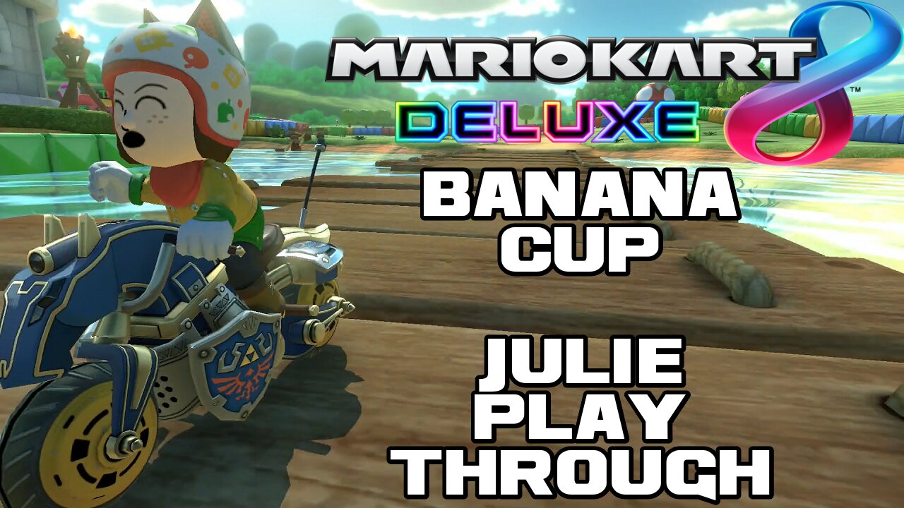 🏍🏎💨 Mario Kart 8 Deluxe - Banana Cup - Julie Playthrough - Nintendo Switch 🏍🏎💨 😎Benjamillion