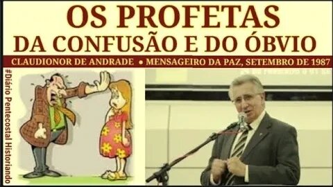 CLAUDIONOR DE ANDRADE ● OS PROFETAS DA CONFUSÃO E DO ÓBVIO | JORNAL MENSAGEIRO DA PAZ