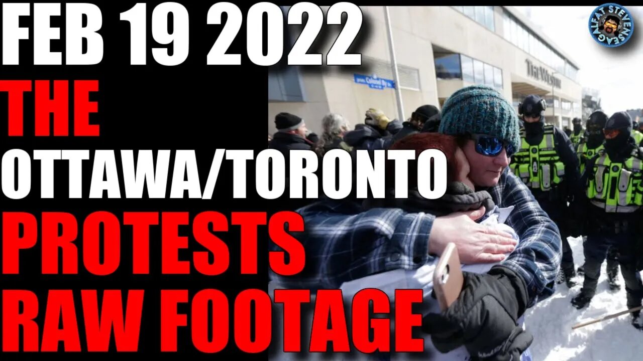 🔴LIVE - THE OTTAWA PROTESTS FEB 19 2022 🍁