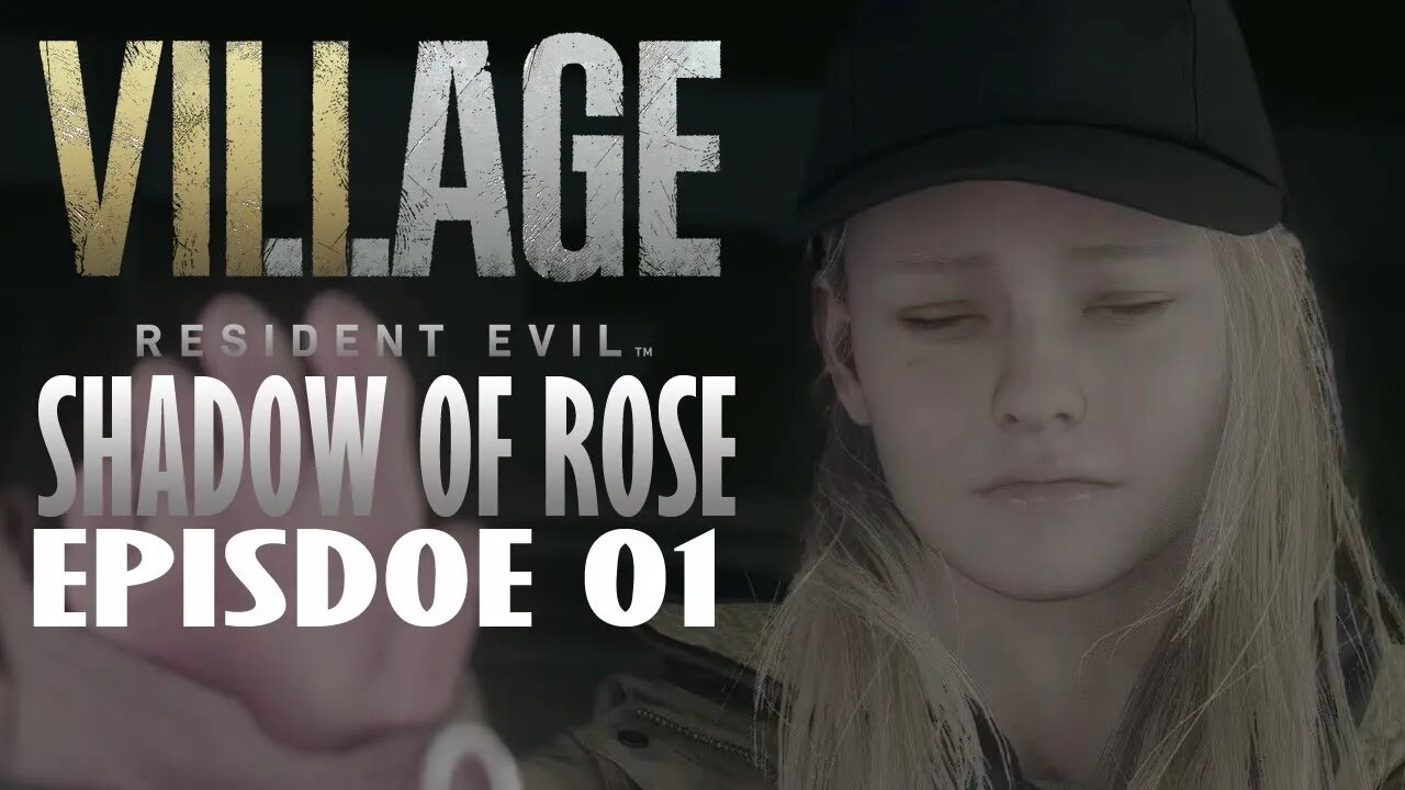 Resident Evil 8: Shadow of Rose | Enter the Matrix - Ep. 01