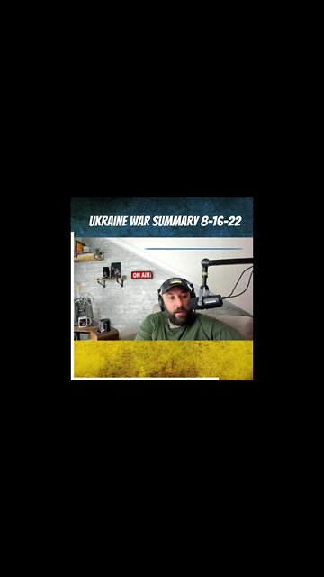 War In Ukraine 1 Minute Update August 16th, 2022 Hosted By Roman Prokopchuk