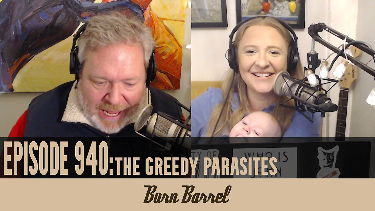 EPISODE 940: The Greedy Parasites