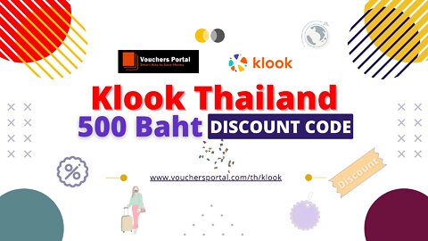 Get Latest Klook Discount Code in Thailand 2022 ส่วนลด Klook