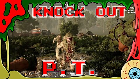 Knock Out Episode 2 - P.T. - 7 Days to Die Alpha 21