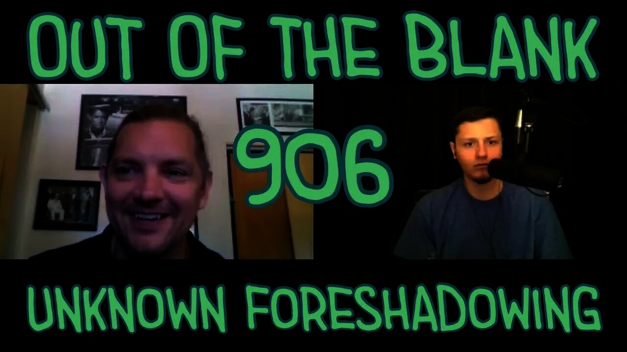 Out Of The Blank #906 - Unknown Foreshadowing (Matthew Gregory)