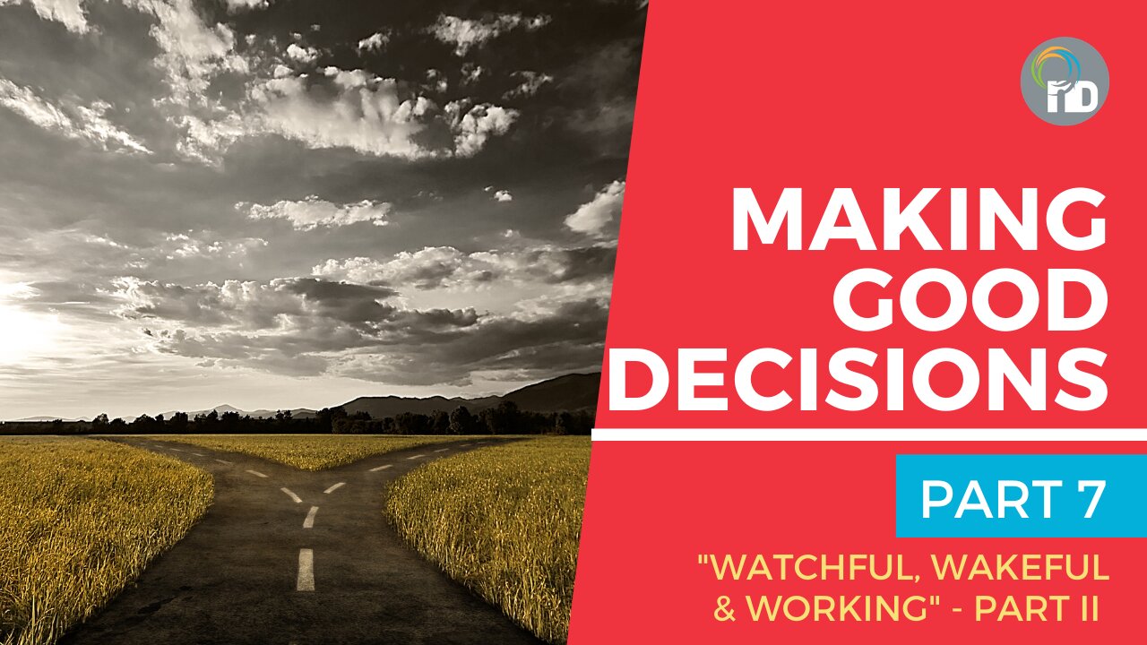 Making Good Decisions - Part 7 - Greig Garratt