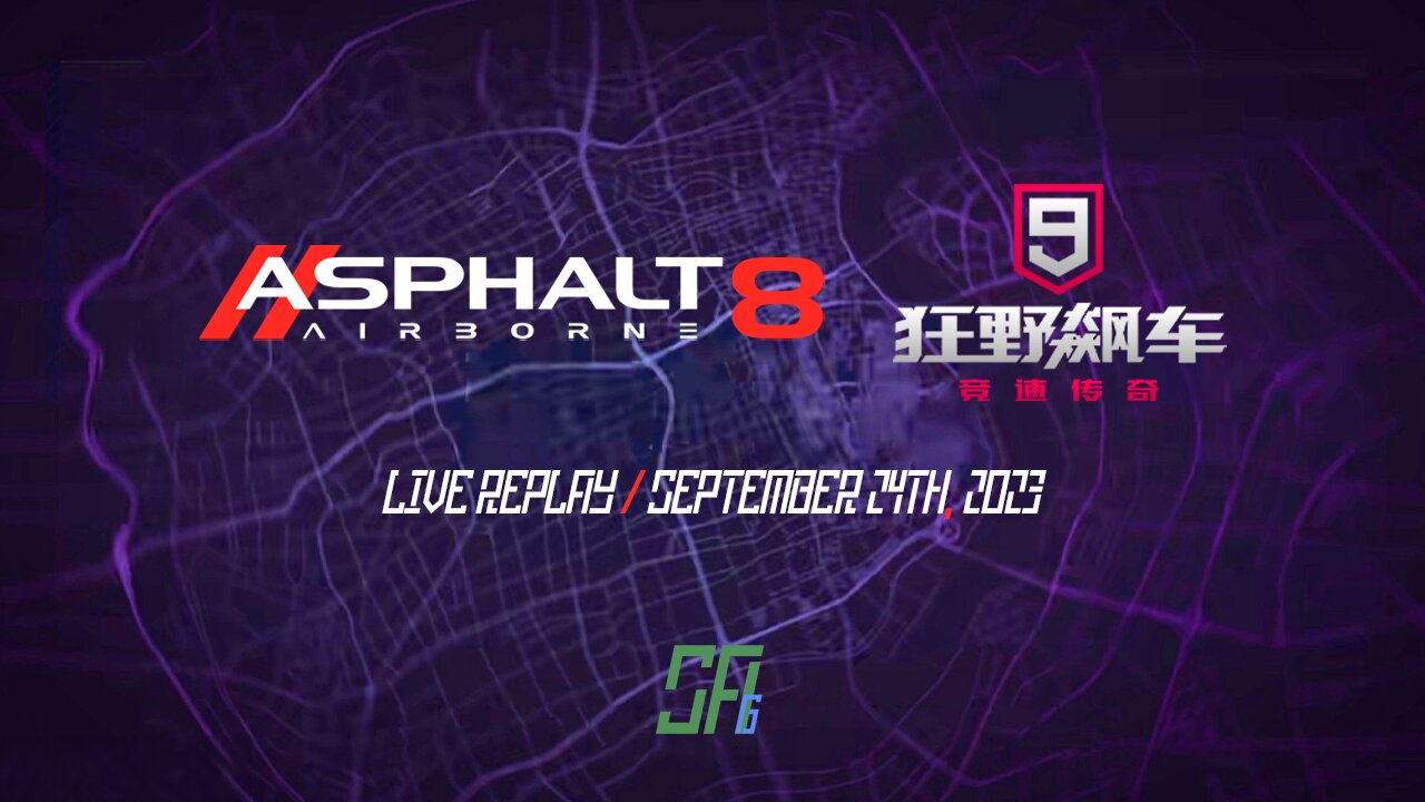 [Asphalt Series] Fordzilla-thon | Asphalt 8 & Asphalt 9 China | Live Replay | Sept 24th, 2023 (U+08)