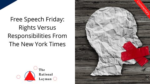 Free Speech Friday: Rights Versus Responsibilities From The New York Times