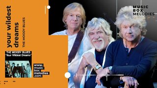 Your Wildest Dreams by The Moody Blues Music box version