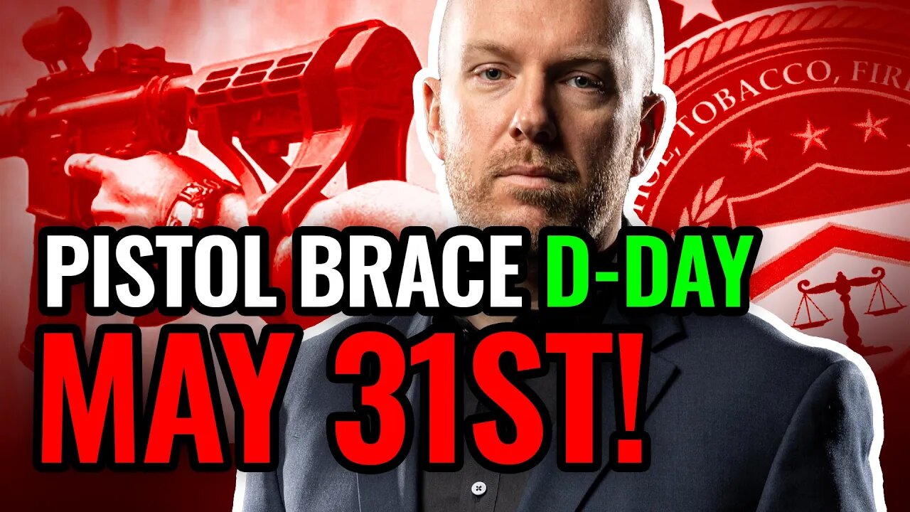 D-Day: Pistol Brace Judgment Day. What you NEED to know+FAQs and options. May 31st, 2023.