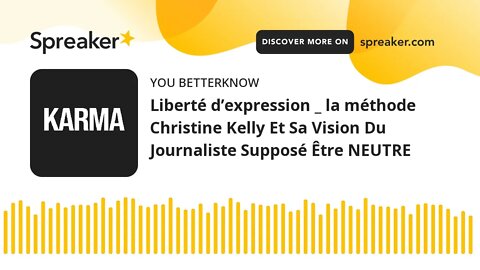 Liberté d’expression _ la méthode Christine Kelly Et Sa Vision Du Journaliste Supposé Être NEUTRE