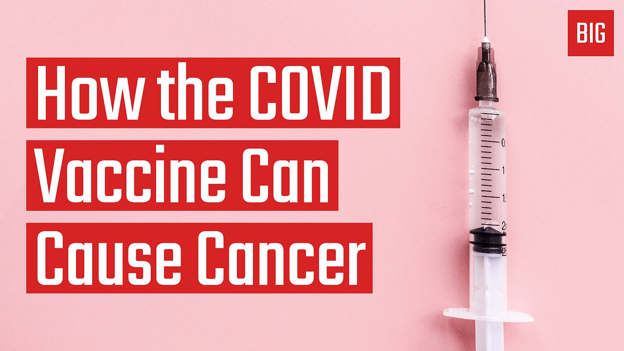 How the COVID Vaccine Can Cause Cancer