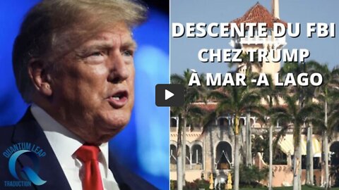 RAID DU FBI À MAR-A-LAGO CHEZ DONALD TRUMP !