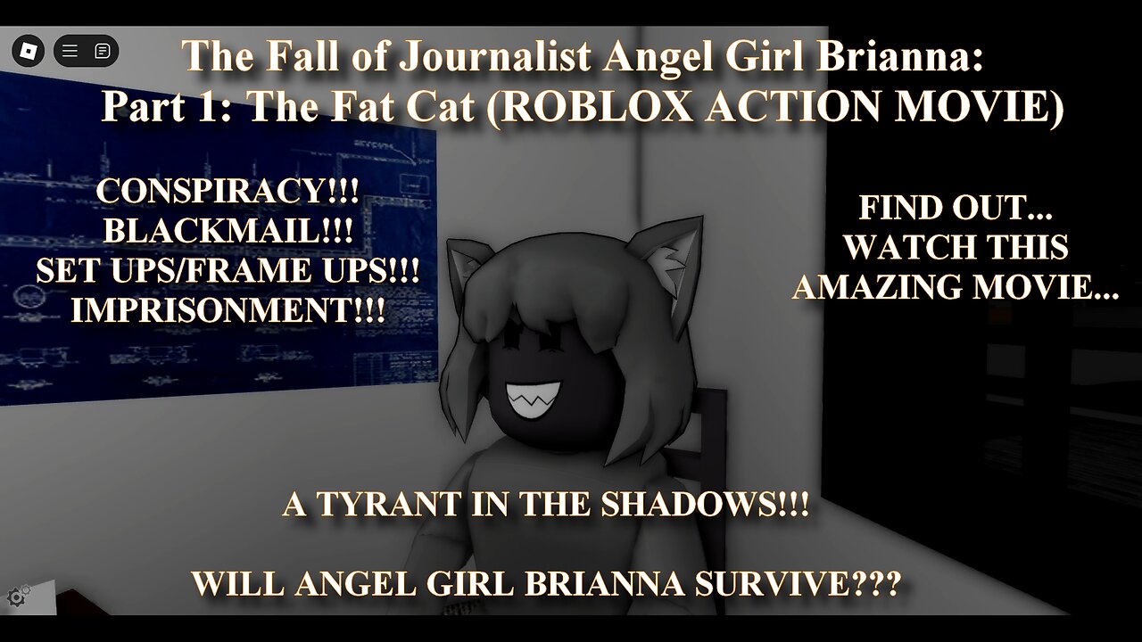 The Fall of Journalist Angel Girl Brianna: Part 1: The Fat Cat (ROBLOX ACTION MOVIE)