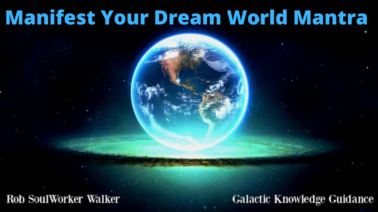 Manifest Your Dream World Mantra