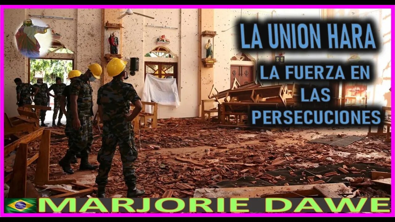 LA UNION HARA LA FUERZA EN LAS PERSECUCIONES - MENSAJE DE JESUCRISTO REY A MARJORIE DAWE