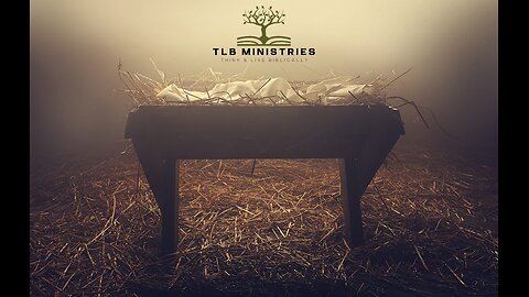 E208 TLB Christmas: More Than a Manger