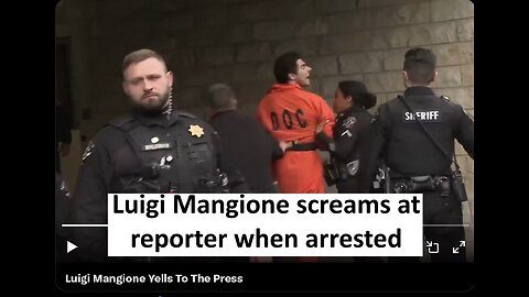 Luigi Mangione screams at reporters and is arrested for allegedly killing United CEO