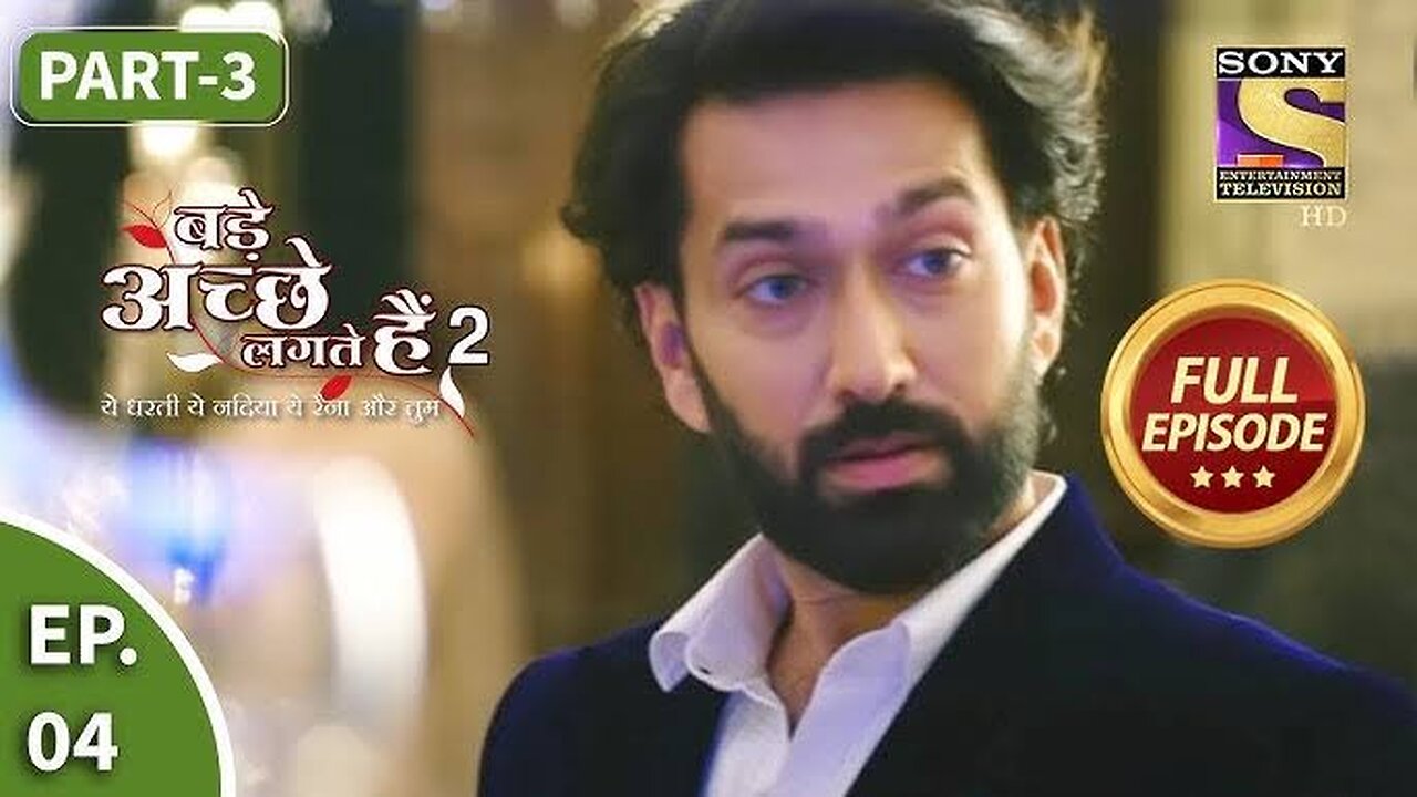 Bade Achhe Lagte Hain 2 - बड़े अच्छे लगते गते हैं - Ep 4 - Part 3 - 2nd Sept, 2021