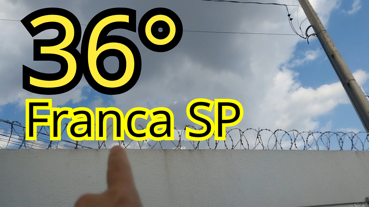 Franca SP - Muito quente em Franca - 36° em Franca - Calor em Franca
