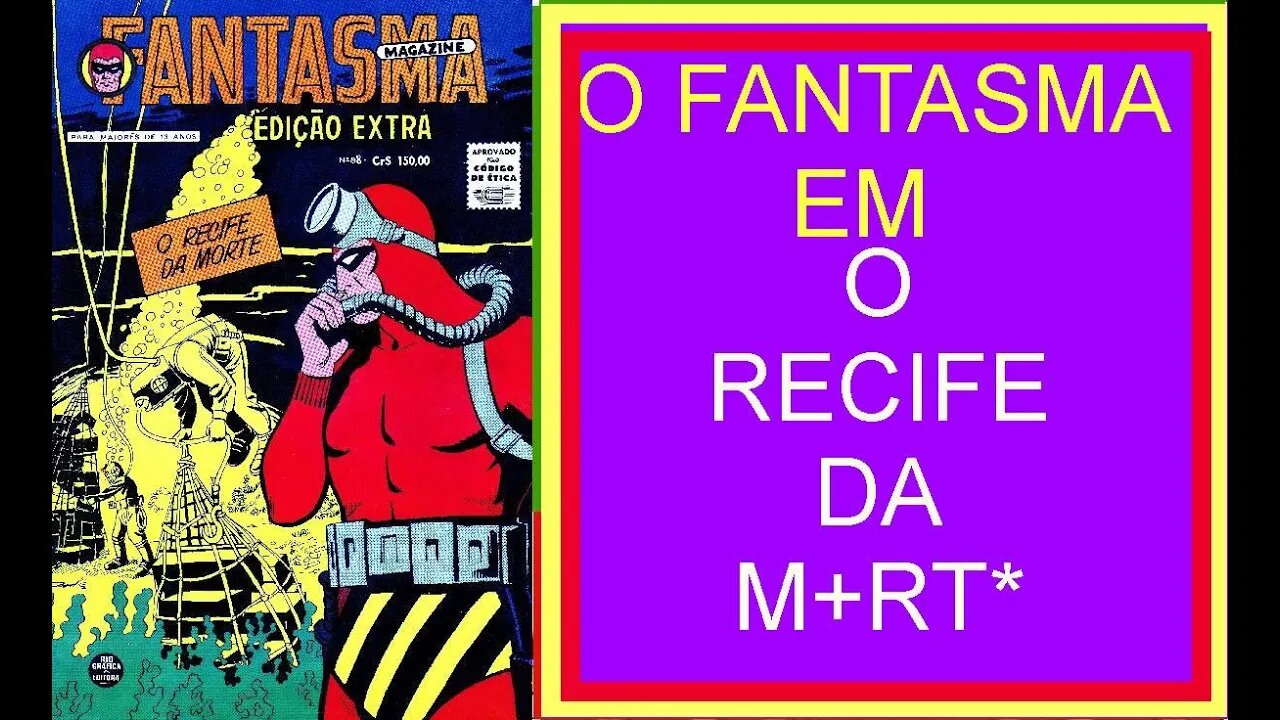 O FANTASMA 98 O RECIFE DA M@RT+ #comics #museudogibi #quadrinhos #gibi