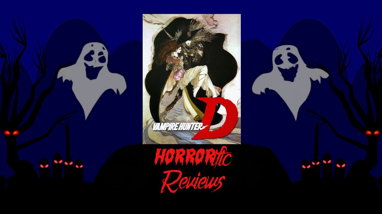 HORRORific Reviews Vampire Hunter D