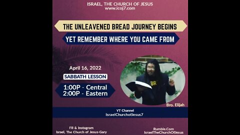 THE UNLEAVENED BREAD JOURNEY BEGINS YET REMEMBER WHERE YOU CAME FROM