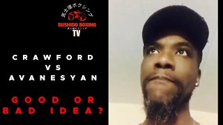 Is Terence Crawford Fighting David Avanesyan A Bad Idea Before Errol Spence Jr. Fight?