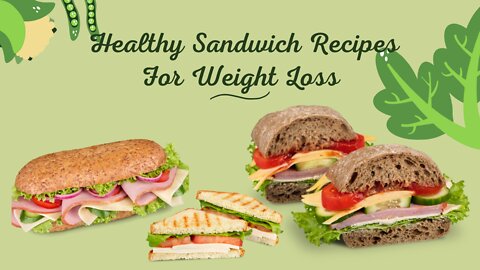 Healthy Sandwich Recipes For Weight Loss