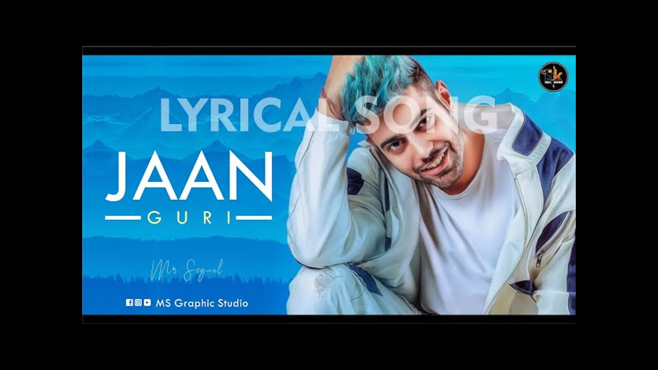 JAAN - GURI (Full Song) Lyrical Video Song | Latest Punjabi Songs | New Song