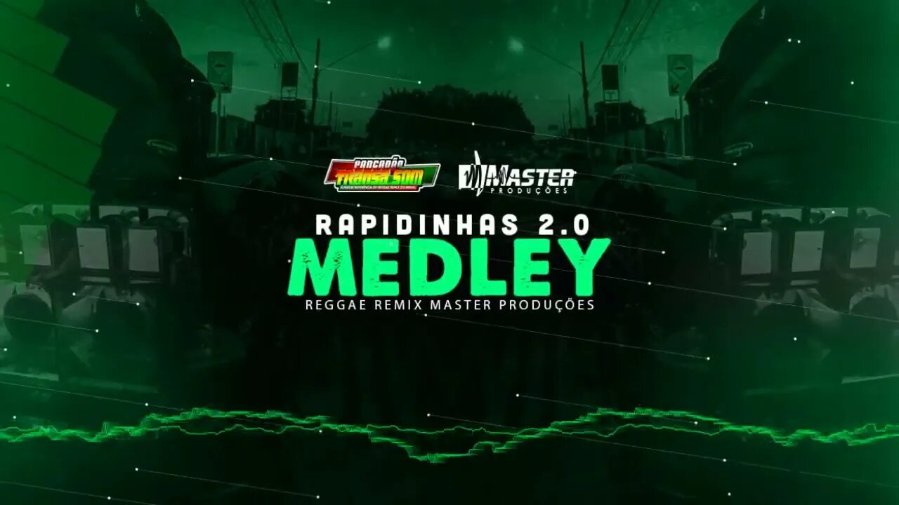 MEDLEY RAPIDINHAS 2.0 REGGAE REMIX INTERNACIONAL / @MASTER PRODUÇÕES REGGAE REMIX