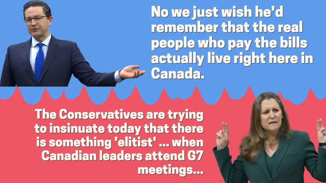 Pierre Poilievre Bills And Chrystia Freeland Elitist