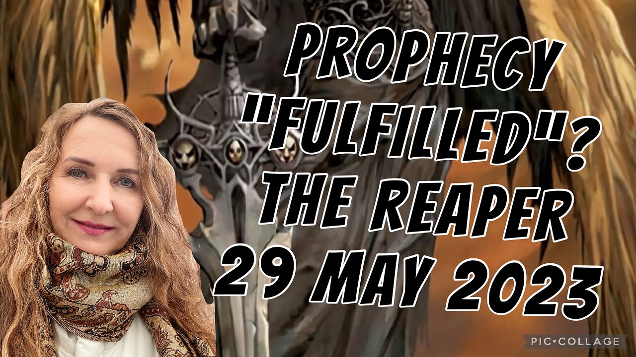 PROPHECY “FULFILLED”? - The Reaper