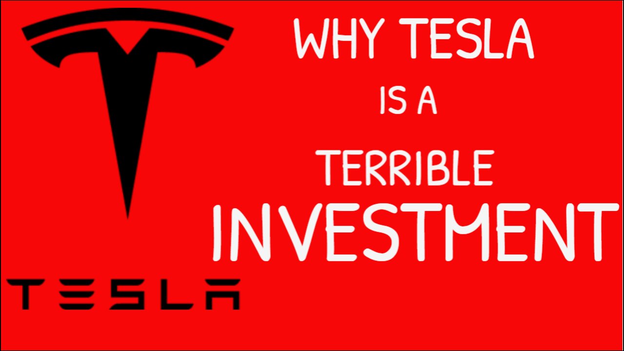Why TESLA is a TERRIBLE investment