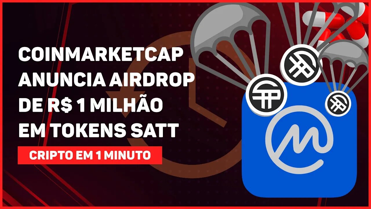 C1: COINMARKETCAP ANUNCIA NOVO AIRDROP COM MAIS DE R$ 1 MILHÃO EM TOKENS SATT