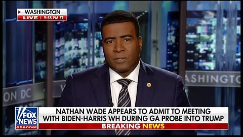 NATHAN WADE ADMITS TO MEETING W BIDEN HARRIS DURING GA PROBE