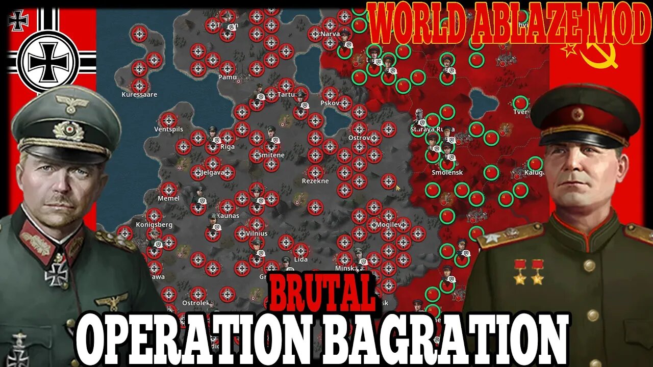 OPERATION BAGRATION BRUTAL! World Ablaze Mod