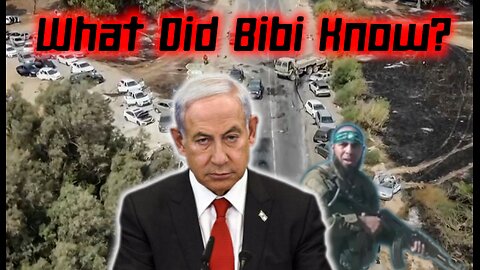 WHAT DID BIBI KNOW?