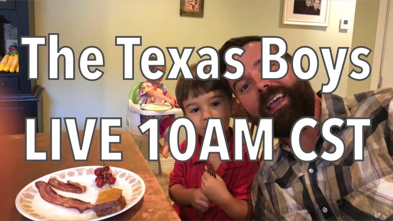 Texas Boys LIVE 10AM CST