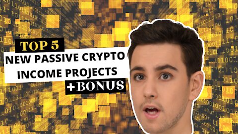 Top 5 New Passive Crypto Income Projects 2022