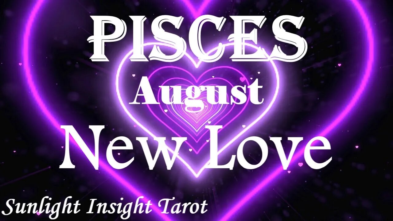 Pisces *An Exciting New Romance is Happening Very Soon & Positive Changes!* August 2023 New Love