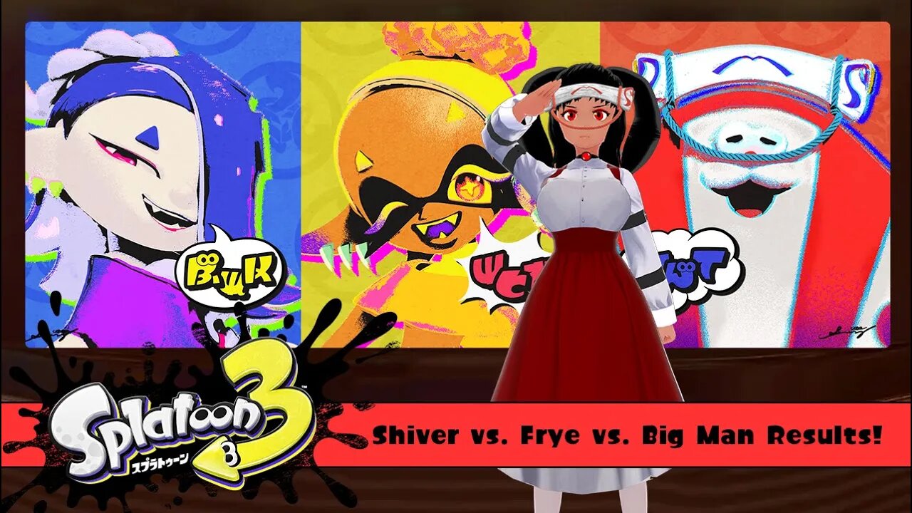 [Splatoon 3 (Splatfest)] Shiver vs. Frye vs. Big Man Final Results!