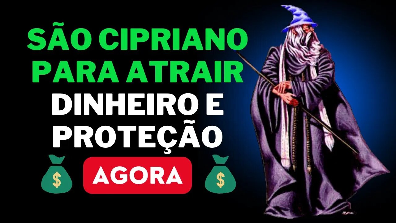 Aprenda a oração a São Cipriano para atrair dinheiro e proteção