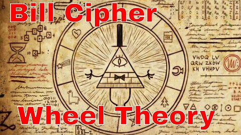 Bill Cipher Wheel Theory