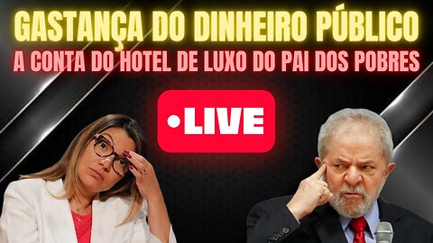 A CONTA DO HOTEL DO LULA JÁ PASSA DE R$ 200 MIL