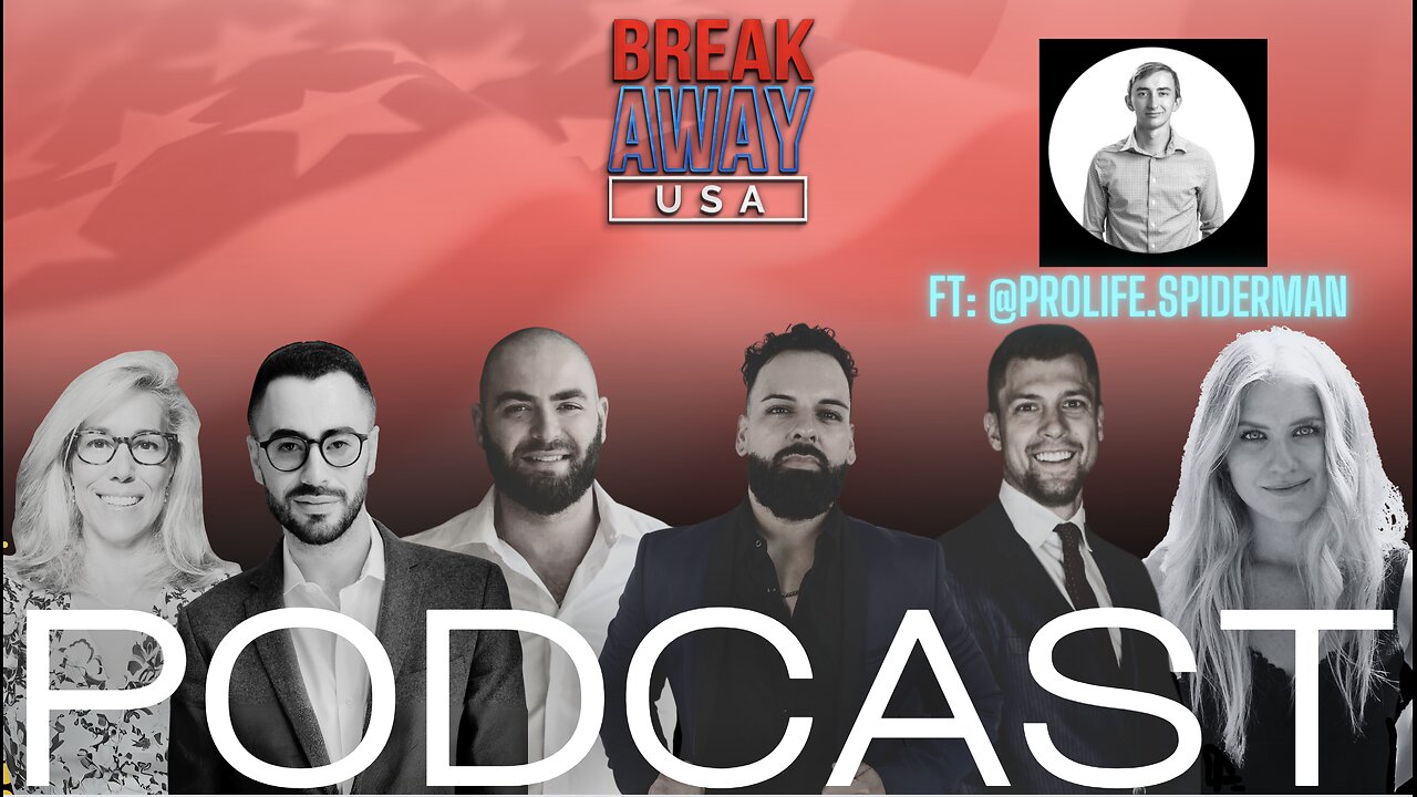 Guest Pro Life Spiderman Mason: The Break Away USA PODCAST