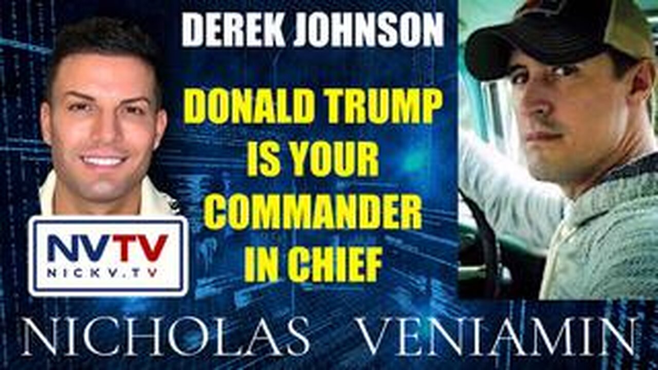Derek Johnson Discusses Donald Trump Is Your Commander In Chief with Nicholas Veniamin