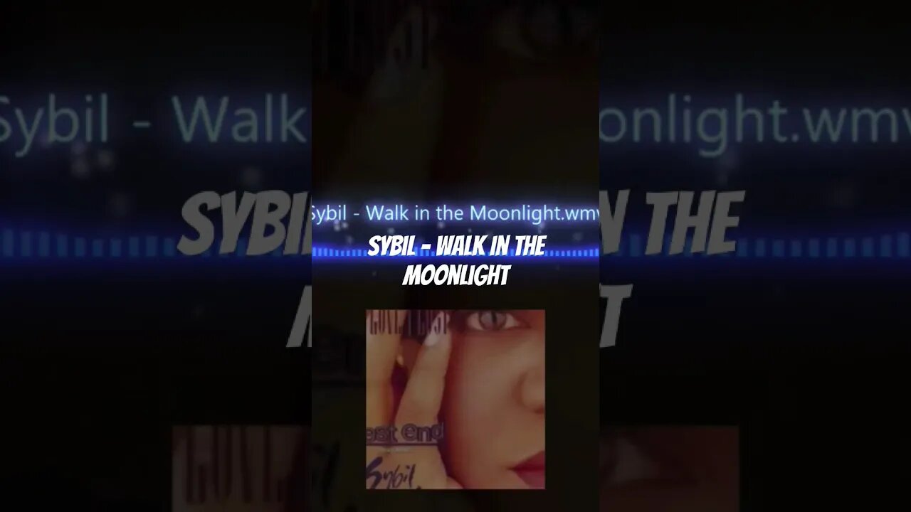 Sybil - Walk In The Moonlight